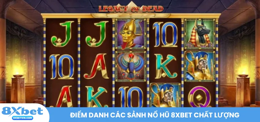 Điểm danh các sảnh Nổ Hũ 8XBET chất lượng nhất hiện nay